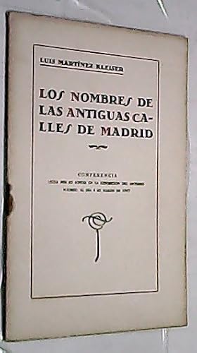 Imagen del vendedor de Los nombres de las antiguas calles de Madrid. Conferencia leda por su autor en la Exposicin del Antiguo Madrid, el da 4 de Marzo de 1927 a la venta por Librera La Candela