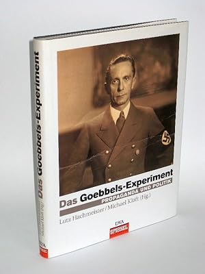 Das Goebbels-Experiment - Propaganda und Politik