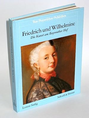 Friedrich und Wilhelmine - Die Kunst am Bayreuther Hof 1732-1763