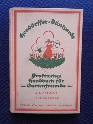 Bild des Verkufers fr Praktisches Handbuch fr Gartenfreunde. Ein Ratgeber fr die Pflege und fachgeme Bewirtschaftung des huslichen Zier-, Gemse- und Obstgartens. zum Verkauf von Antiquariat Klabund Wien