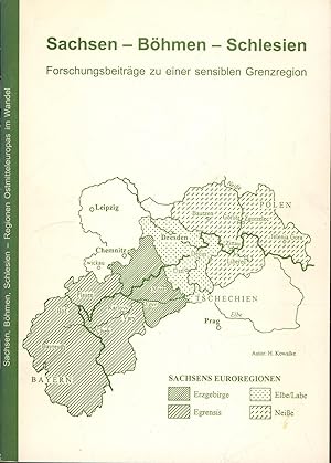 Bild des Verkufers fr Sachsen - Bhmen - Schlesien. Forschungsbeitrge zu einer sensiblen Grenzregion., zum Verkauf von Antiquariat Kastanienhof
