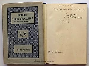 Seller image for Modern Train Signalling On British Railways DEDICATED BY AUTHOR for sale by Deightons