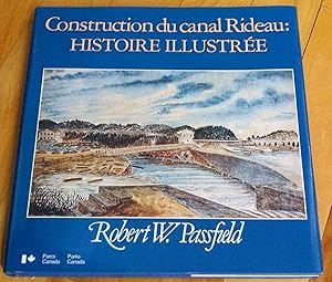 Immagine del venditore per Construction du canal Rideau: histoire illustre venduto da Livresse