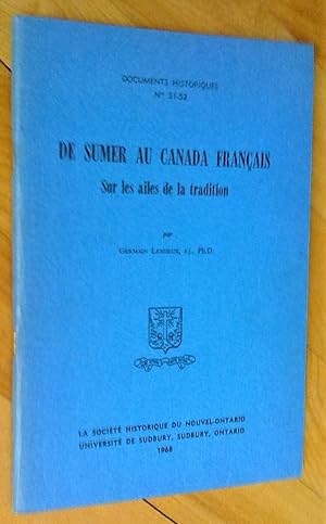 Imagen del vendedor de De Sumer au Canada franais: sur les ailes de la tradition a la venta por Livresse