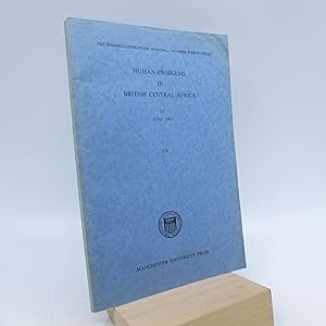 Seller image for Human Problems in British Central Africa: The Rhodes-Livingstone Journal, Number 33, June 1963 (First Thus) for sale by Shelley and Son Books (IOBA)