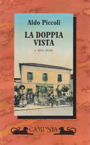Image du vendeur pour La Doppia Vista - E altre storie mis en vente par Studio Bibliografico di M.B.