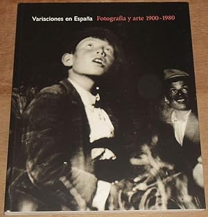 Imagen del vendedor de Varaciones En Espana: Fotographia y Arte 1900 - 1980 a la venta por Besleys Books  PBFA