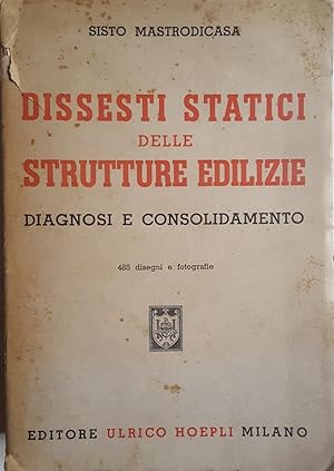 Imagen del vendedor de Dissesti statici delle strutture edilizie. Diagnosi e consolidamento. a la venta por LIBRERIA PAOLO BONGIORNO