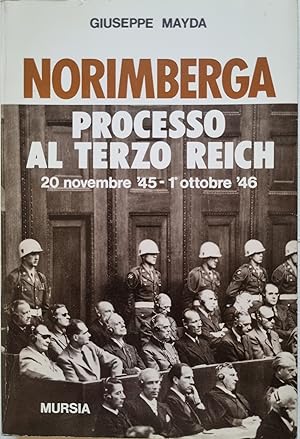 Immagine del venditore per Norimberga processo al Terzo Reich 20 novembre 1945 - 1 ottobre 1946. venduto da LIBRERIA PAOLO BONGIORNO