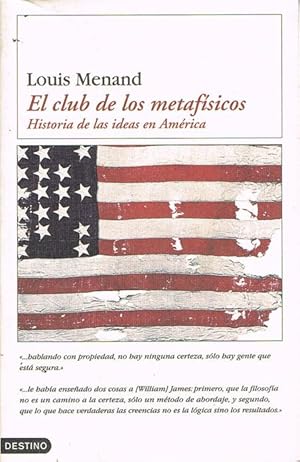 Bild des Verkufers fr EL CLUB DE LOS METAFSICOS. Historia de las ideas en Amrica. zum Verkauf von Asilo del libro