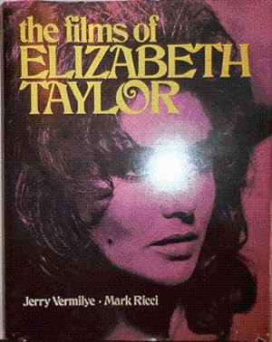 Immagine del venditore per The Films of Elizabeth Taylor (Inscrined by Vermilye) venduto da Derringer Books, Member ABAA