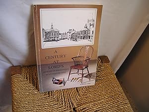 Seller image for A Century At Lord's. 100 Years Of Ironmongery In A Furniture Town for sale by Lyndon Barnes Books