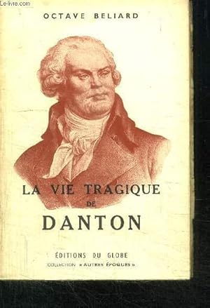 Seller image for LA VIE TRAGIQUE DE DANTON for sale by Le-Livre