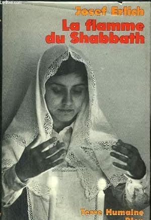 Bild des Verkufers fr LA FLAMME DU SHABBATH - LE SHABBATH - MOMENT D'ETERNITE - DANS UNE FAMILLE JUIVE POLONAISE zum Verkauf von Le-Livre