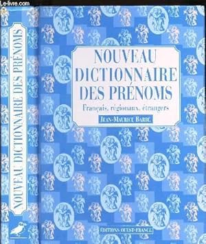 Bild des Verkufers fr NOUVEAU DICTIONNAIRE DES PRENOMS - FRANCAIS, REGIONAUX, ETRANGERS zum Verkauf von Le-Livre