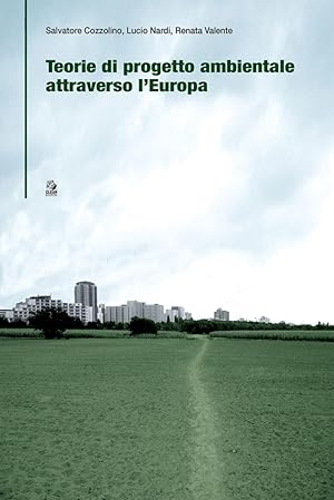 Seller image for Teorie di progetto ambientale attraverso l'Europa for sale by Libro Co. Italia Srl