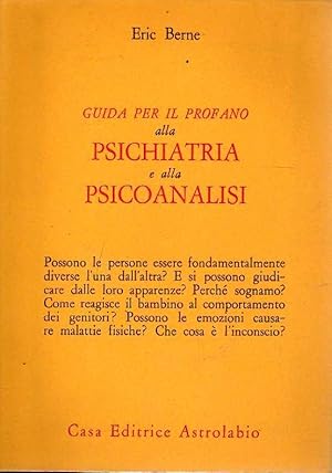 Guida per il profano alla psichiatria e alla psicoanalisi