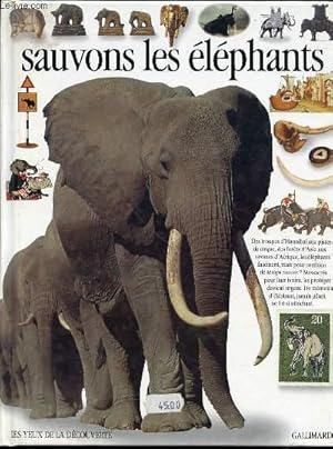 Seller image for SAUVONS LES ELEPHANTS - PHOTOGRAPHIES ORIGINALES DE DAVE KING / COLLECTION "LES YEUX DE LA DECOUVERTE". for sale by Le-Livre