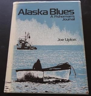Alaska Blues: A Fisherman's Journal.