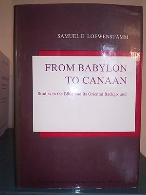 Bild des Verkufers fr From Babylon to Canaan: Studies in the Bible and its Oriental Background zum Verkauf von Library of Religious Thought