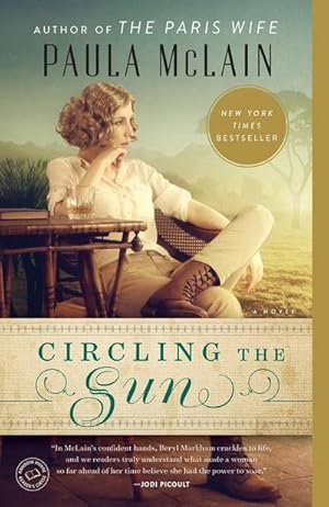 Bild des Verkufers fr Circling the Sun : A Novel zum Verkauf von AHA-BUCH GmbH