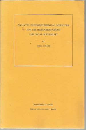 Bild des Verkufers fr Analytic Pseudodifferential Operators for the Heisenberg Group and Local Solvability (Mathematical Notes 37) zum Verkauf von Bookfeathers, LLC