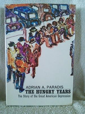 Seller image for The Hungry Years: The Story of the Great American Depression for sale by Prairie Creek Books LLC.