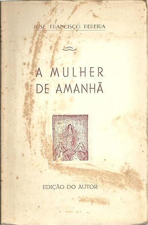 A MULHER DE AMANHÃ