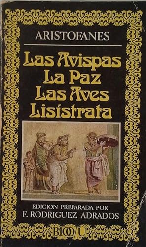 Seller image for LAS AVISPAS ; LA PAZ ; LAS AVES ; LISSTRATA for sale by CENTRAL LIBRERA REAL FERROL