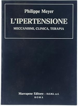 Immagine del venditore per L'IPERTENSIONE. Meccanismi, clinica, terapia.: venduto da Bergoglio Libri d'Epoca