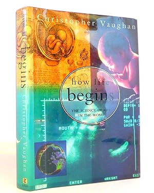 How Life Begins: The Science of Life in the Womb