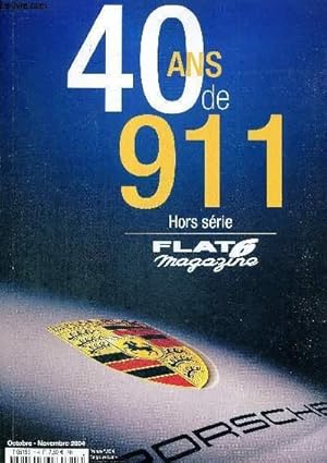 Bild des Verkufers fr 40 ANS DE 911 - HORS SERIE - FLAT 6 MAGAZINE - OCTOBRE - NOVEMBRE 2014 - PORSCHE zum Verkauf von Le-Livre