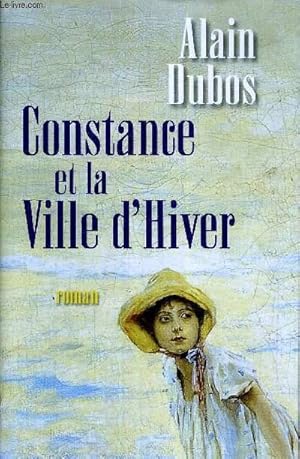 Bild des Verkufers fr CONSTANCE ET LA VILLE D'HIVER zum Verkauf von Le-Livre