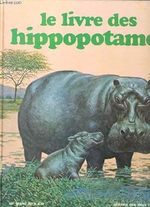 Bild des Verkufers fr LE LIVRE DES HIPPOPOTAMES zum Verkauf von Le-Livre