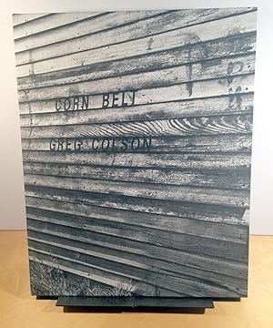 CORN BELT: GREG COLSON - WITH ELEVEN ORIGINAL ARTWORKS