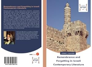 Immagine del venditore per Remembrance and Forgetting in Israeli Contemporary Literature venduto da AHA-BUCH GmbH