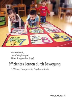 Bild des Verkufers fr Effizientes Lernen durch Bewegung : 1. Wiener Kongress fr Psychomotorik zum Verkauf von AHA-BUCH GmbH
