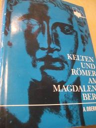 Bild des Verkufers fr Kelten und Rmer am Magdalensberg Ruinen Grabungen Funde zum Verkauf von Alte Bcherwelt