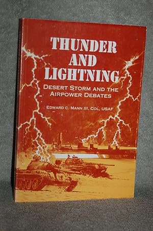 Thunder and Lightning; Desert Storm and the Airpower Debates