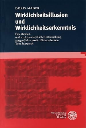 Immagine del venditore per Wirklichkeitsillusion und Wirklichkeitserkenntnis : eine themen- und strukturanalytische Untersuchung ausgewhlter groer Bhnendramen Tom Stoppards. venduto da Antiquariat Thomas Haker GmbH & Co. KG