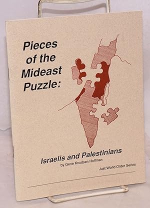 Imagen del vendedor de Pieces of the Mideast puzzle: Israelis and Palestinians a la venta por Bolerium Books Inc.