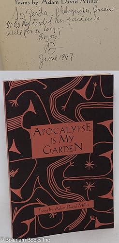Apocalypse is my garden; poems