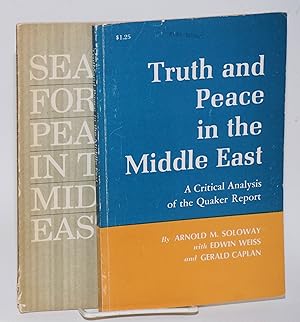 Image du vendeur pour Truth and Peace in the Middle East: A Critical Analysis of the Quaker Report mis en vente par Bolerium Books Inc.