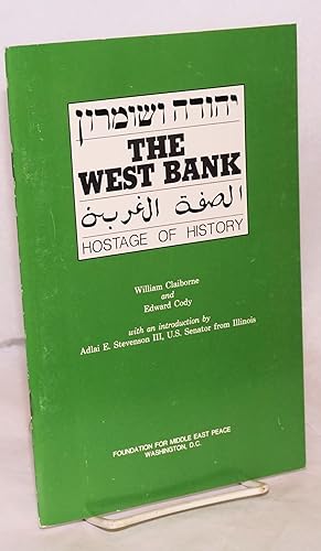 Image du vendeur pour The West Bank: hostage of history mis en vente par Bolerium Books Inc.