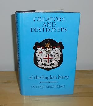 Seller image for Creators and Destroyers of the English Navy for sale by M. C. Wilson