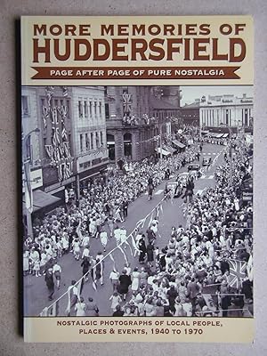 Immagine del venditore per More Memories of Huddersfield. venduto da N. G. Lawrie Books