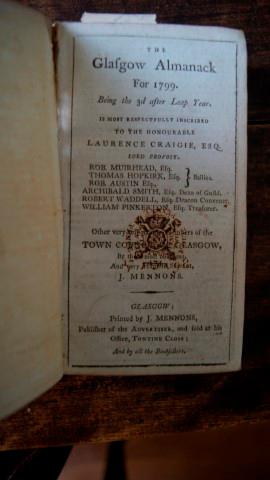 The Glasgow Almanack for 1799.respectfuly Inscribed to the Honourable Laurence Craigie Esq, Lord ...