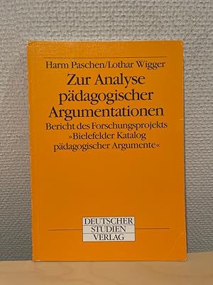 Zur Analyse pädagogischer Argumentationen Bericht des Forschungsprojekts "Bielefelder Katalog päd...