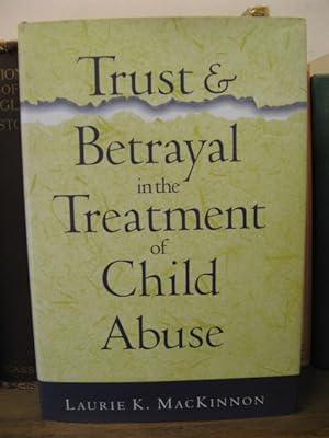 Seller image for Trust And Betrayal in the Treatment of Child Abuse for sale by PsychoBabel & Skoob Books