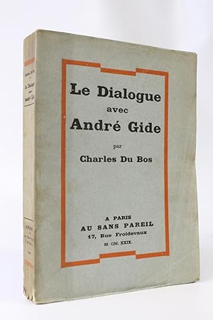 Imagen del vendedor de Le dialogue avec Andr Gide a la venta por Librairie Le Feu Follet